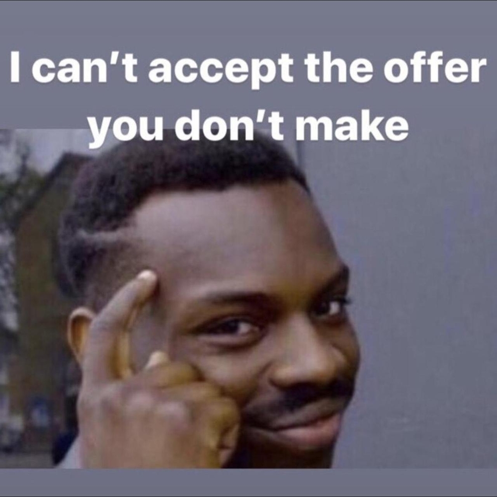 Make An Offer I Can't Refuse